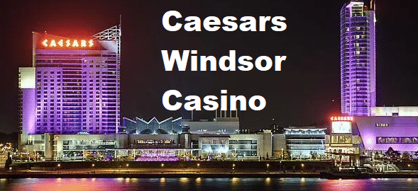 Caesars Windsor Casino